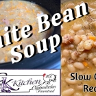 Slow Cooker Recipe - White Bean Soup