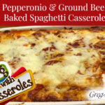 Pepperoni & Ground Beef Baked Spaghetti